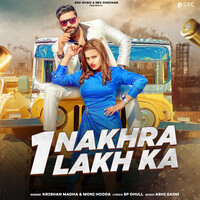 Nakhra 1 Lakh Ka (feat. Navi Singh,Divyanka Sirohi)