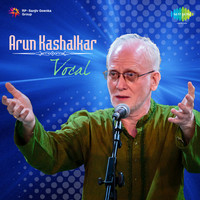 Arun Kashalkar Vocal