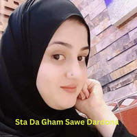 Sta Da Gham Sawe Dardona