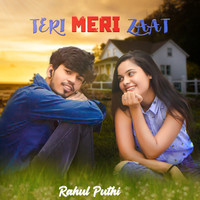 Teri Meri Zaat