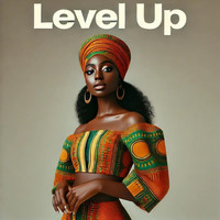 Level up (No Dey Dull Am)