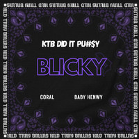 Blicky (Ktb Did It Pu#$Y)
