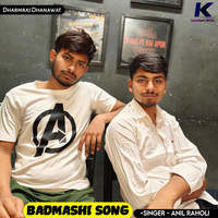 Badmashi Song