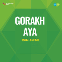 Gorakh Aya