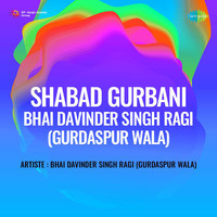 Shabad Gurbani Bhai Davinder Singh Ragi Gurdaspur Wala
