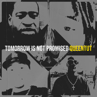 Tomorrow Is Not Promised