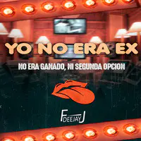 Yo No Era Ex No Era Ganado Ni Segunda Opción (Remix)