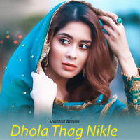 Dhola Thag Nikle