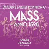 Sweden’s Earliest Polyphonic Mass (Anno 1598)