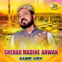 Shehar Madine Anwan