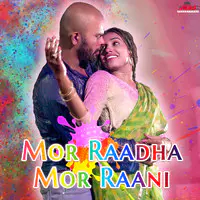 Mor Raadha Mor Raani