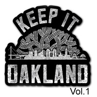 Keep It Oakland, Vol 1