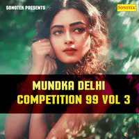 Mundka Delhi Competition 99 Vol 3