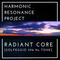 Radiant Core [Solfeggio 396 Hz Tone]