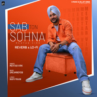 Sab Ton Sohna (Reverb & Lo-Fi)