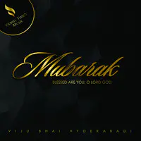 Mubarak - Blessed Are You, O Lord God