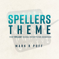 Spellers Theme (From "Spellers" Original Motion Picture Soundtrack)