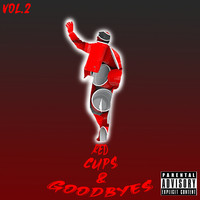 Red Cups & Goodbyes, Vol. 2