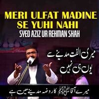 Meri Ulfat Madine Se Yuhi Nahi