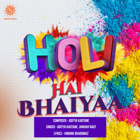 Holi Hai Bhaiyaa