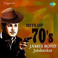 Hits of 70s James bond Jaishankar