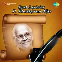 Best Lyricist P. Bhaskaran Hits