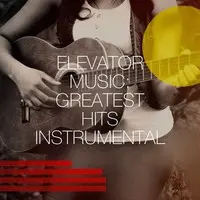 Elevator Music: Greatest Hits Instrumental