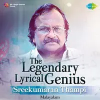 The Legendry Lyrical Genius - Sreekumaran Thampi