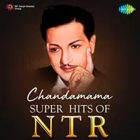 Chandamama - Super Hits of NTR