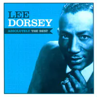 Ya Ya MP3 Song Download by Lee Dorsey (Absolutely the Best)| Listen Ya Ya  Song Free Online