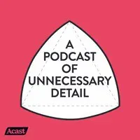A Podcast Of Unnecessary Detail - season - 1