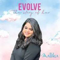 Evolve : The Story of Her