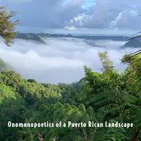 Onomonopoetics of a Puerto Rican Landscape