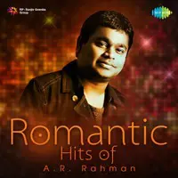 Romantic Hits of A. R. Rahman