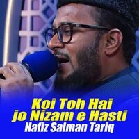 Koi Toh Hai jo Nizam e Hasti