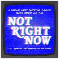 Not Right Now - season - 1