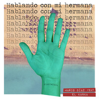 Hablando Con Mi Hermana Song Download: Play & Listen Hablando Con Mi