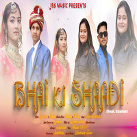 Bhai Ki Shaadi (Feat. Gaurav)