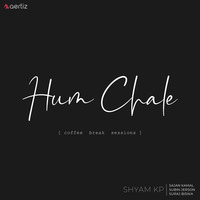 Hum Chale - Coffee Break Sessions (Reprise)