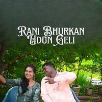 Rani Bhurkan Udun Geli