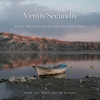 Ventis Secundis (Short Reflections on the Requiem Mass)