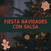 Fiesta Navidades Con Salsa