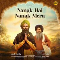 Nanak Hai Nanak Mera (From "Purab Mubarak Season 1")