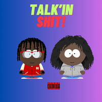 Talk'in Shit