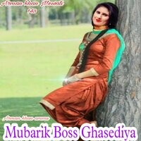 Mubarik Boss Ghasediya