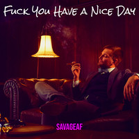 Fuck You Have a Nice Day