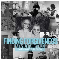 Finding Forgiveness; a Family Fairy Tale - season - 1