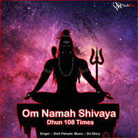 Om Namah Shivaya Dhun 108 Times