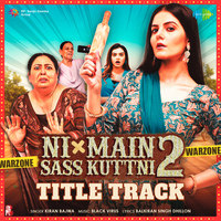Ni Main Sass Kuttni 2 (Title Track) (From "Ni Main Sass Kuttni 2")