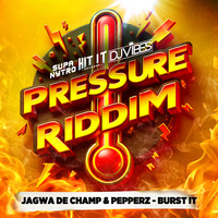 Burst It (Raw) (Pressure Riddim)